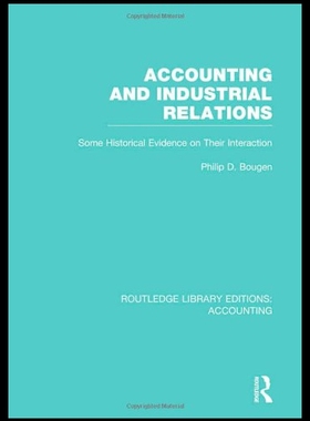 【预售】Accounting and Industrial Relations (Rle Accounti