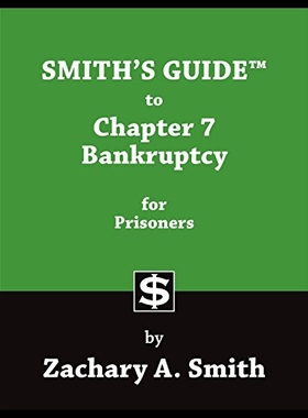 【预售】Smith's Guide to Chapter 7 Bankruptcy for Prisone
