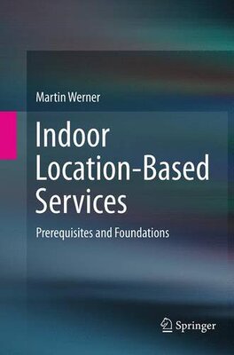 【预订】Indoor Location-Based Services: Prer...