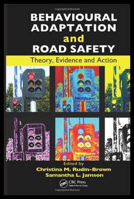 【预售】Behavioural Adaptation and Road Safety: Theory, E