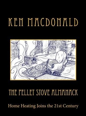 【预售】The Pellet Stove Almanack: Home Heatin