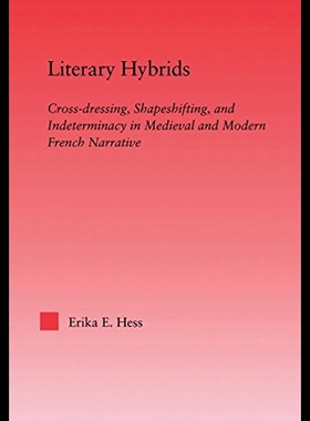 【预售】Literary Hybrids: Indeterminacy in Medieval & Mod