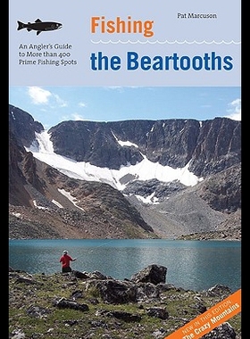 【预售】Fishing the Beartooths: An Angler's Guide to More