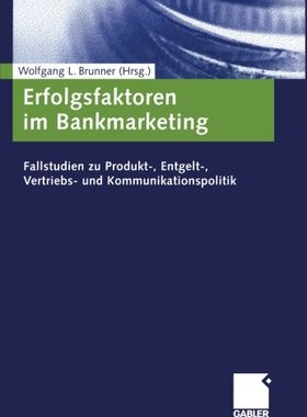 【预售】Erfolgsfaktoren Im Bankmarketing: Fallstudien ...