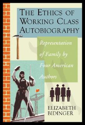 【预售】The Ethics of Working Class Autobiography: Repres