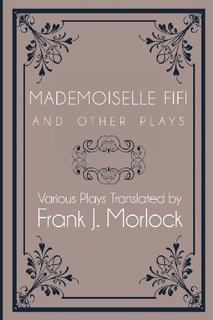 【预售】Mademoiselle Fifi and Other Plays