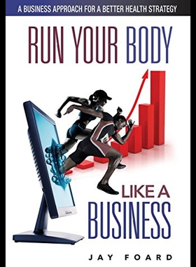【预售】Run Your Body Like a Business: A Business Approac