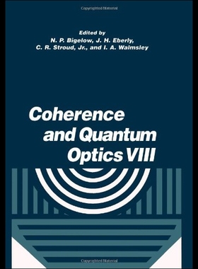 【预售】Coherence and Quantum Optics VIII: Proceedings of
