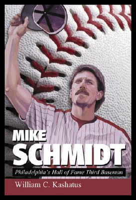 【预售】Mike Schmidt: Philadelphia's Hall of Fame Third B
