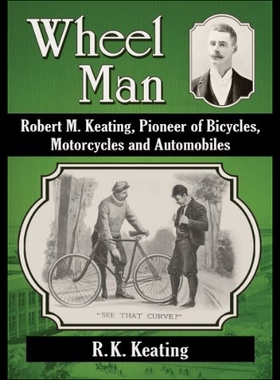 【预售】Wheel Man: Robert M. Keating, Pioneer of Bicycles