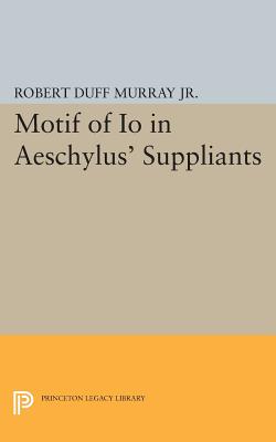 【预售】Motif of IO in Aeschylus' Suppliants