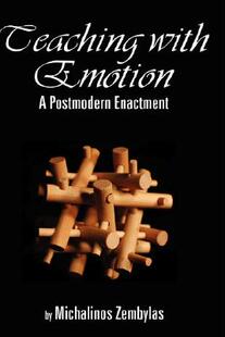 【预售】Teaching with Emotion: A Postmodern Enactment (Hc)