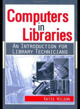 【预售】Computers in Libraries: An Introduction for Libra
