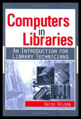 【预售】Computers in Libraries: An Introduction for Libra