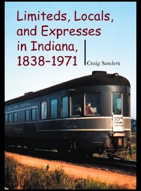 【预售】Limiteds, Locals, and Expresses in Indiana, 183