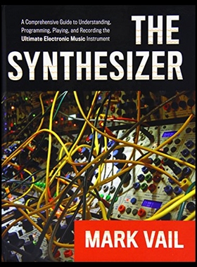 【预售】The Synthesizer: A Comprehensive Guide to Underst