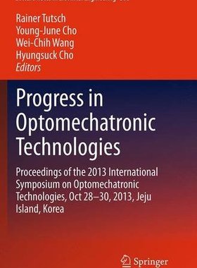 【预订】Progress in Optomechatronic Technolo...