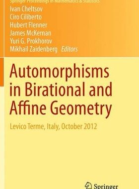 【预订】Automorphisms in Birational and Affi...