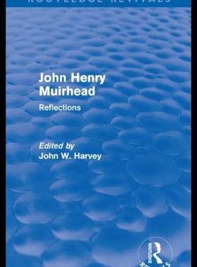 【预售】John Henry Muirhead (Routledge Revivals): Reflect