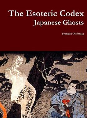 【预售】The Esoteric Codex: Japanese Ghosts