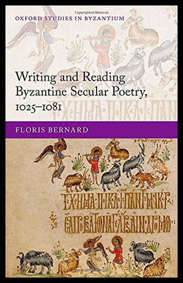 【预售】Writing and Reading Byzantine Secular Poetry, 102
