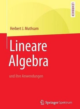 【预订】Lineare Algebra: Und Ihre Anwendungen