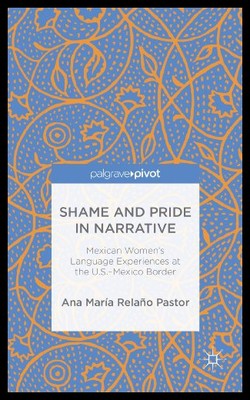 【预售】Shame and Pride in Narrative: Mexican Women's Lan