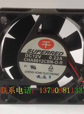原装SUPERRED/千红散热风扇CHA6012CBN-O-R DC12V 0.22A 6025