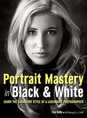【预售】Portrait Mastery in Black & White: Learn the S...