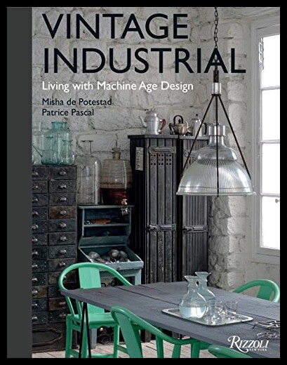 【预售】Vintage Industrial: Living with Machin