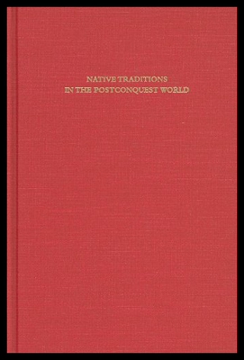 【预售】Native Traditions in the Postconquest World: A Sy