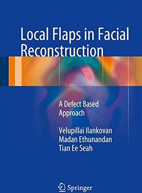 【预售】Local Flaps in Facial Reconstruction: A Defect...