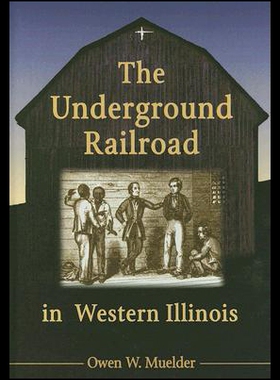 【预售】The Underground Railroad in Western Illinois