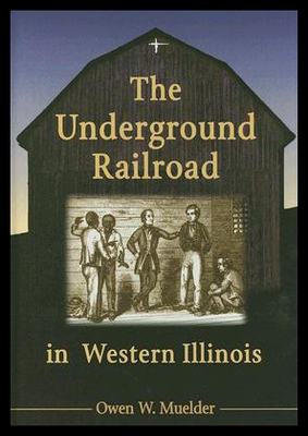 【预售】The Underground Railroad in Western Illinois