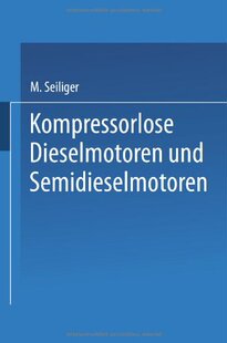 【预订】Kompressorlose Dieselmotoren Und Sem...