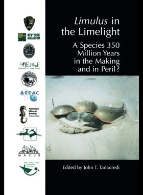 【预售】Limulus in the Limelight: A Species 350 Million Y