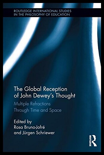 【预售】The Global Reception of John Dewey's Thought: Mul
