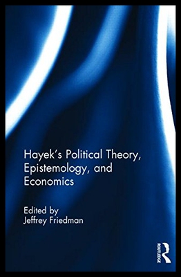 【预售】Hayek's Political Theory, Epistemology, and Econo