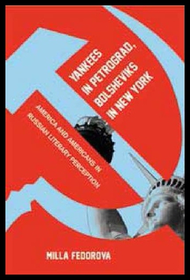 【预售】Yankees in Petrograd, Bolsheviks in New York: Ame