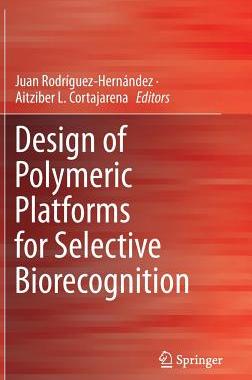 【预订】Design of Polymeric Platforms for Se...