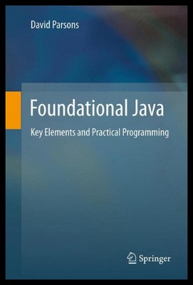 【预售】Foundational Java: Key Elements and Practical Pro