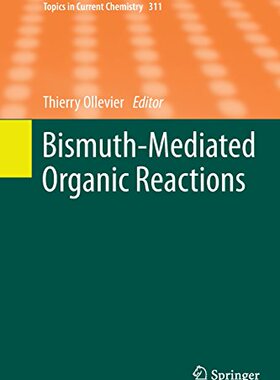 【预订】Bismuth-Mediated Organic Reactions
