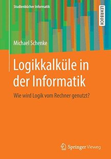 Logikkalkule Der Informatik ... Wie 预订