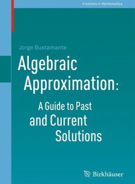 【预订】Algebraic Approximation: A Guide to ...