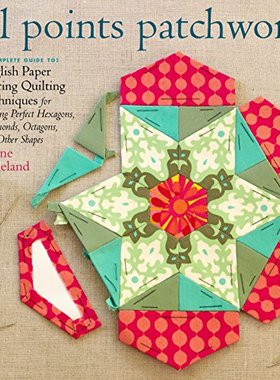 【预售】All Points Patchwork: English Paper Piecing Be...