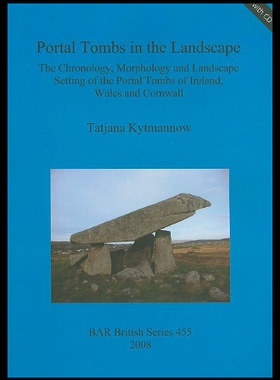 【预售】Portal Tombs in the Landscape: The Chronology, Mo