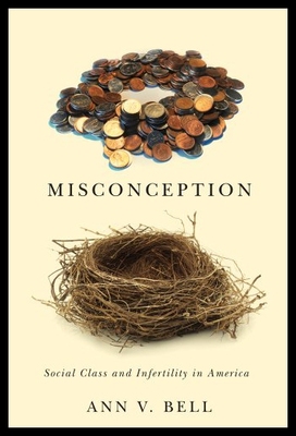 【预售】Misconception: Social Class and Infertility in Am