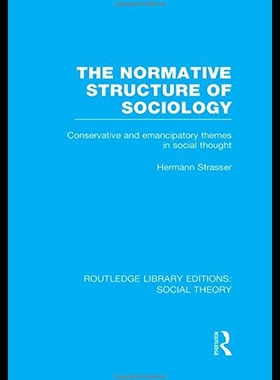 【预售】The Normative Structure of Sociology (Rle Social