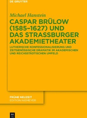 【预售】Caspar Brulow (1585-1627) Und Das Strassburger...