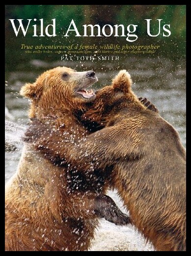 【预售】Wild Among Us: True Adventures of a Fe